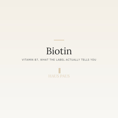 Biotin - Vitamin B7, what the label actually tells you