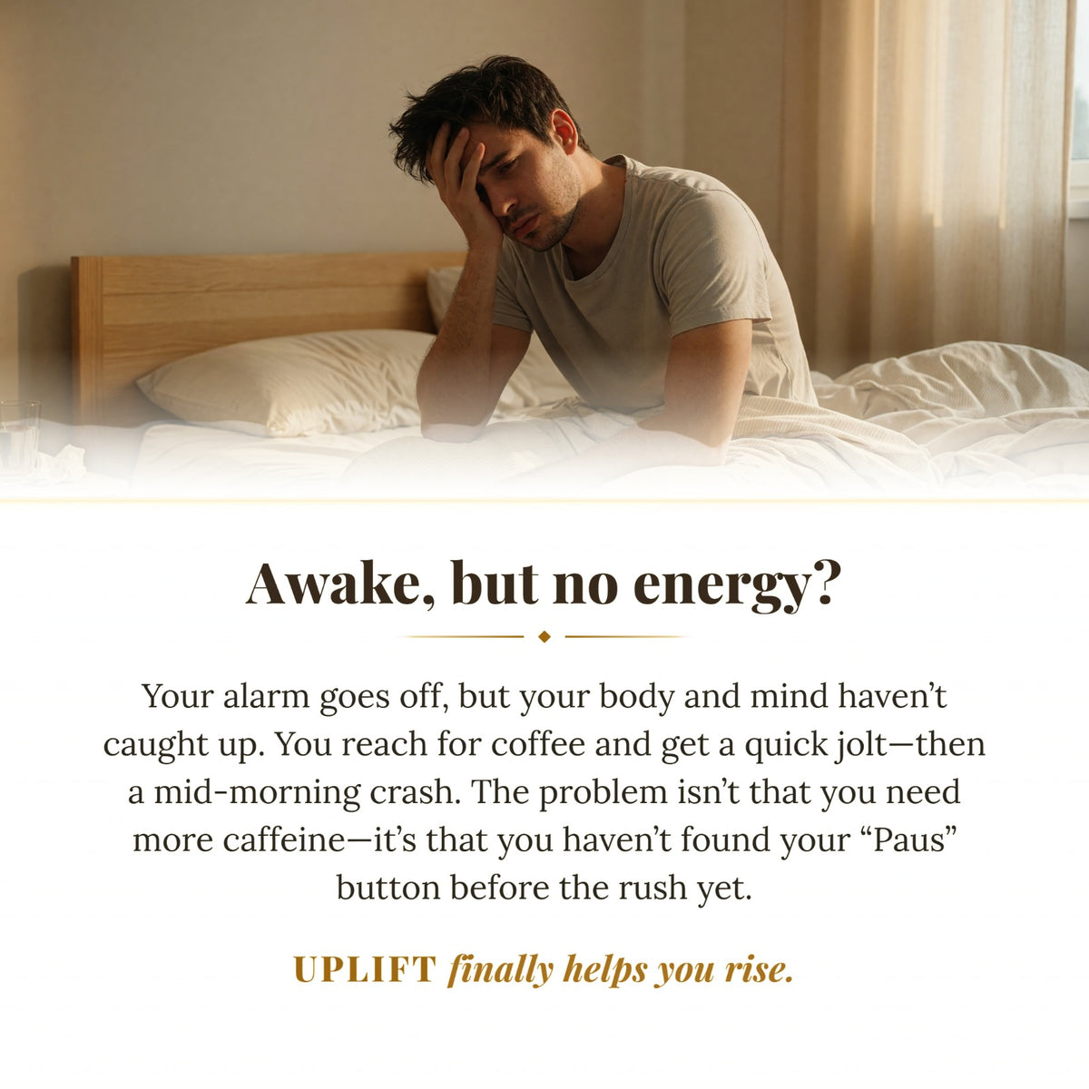 Awake but no energy: UPLIFT as a morning alternative to a second coffee